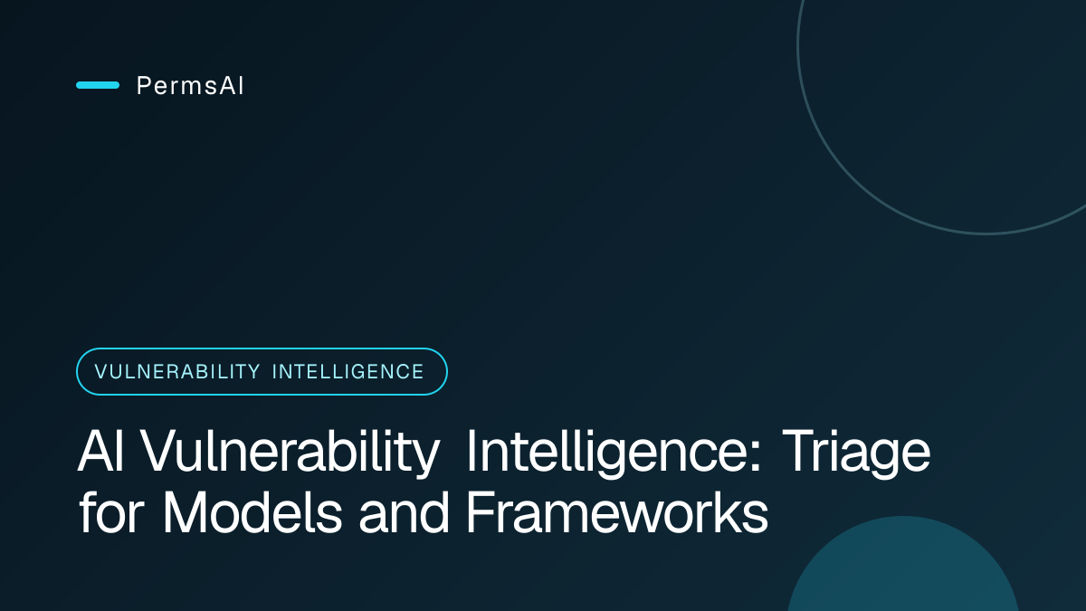 AI Vulnerability Intelligence: Triage for Models and Frameworks featured image