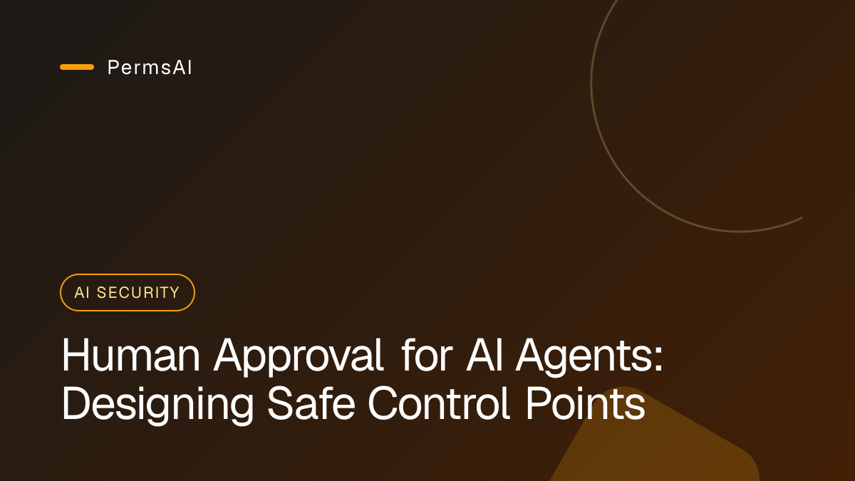 Human Approval for AI Agents: Designing Safe Control Points featured image