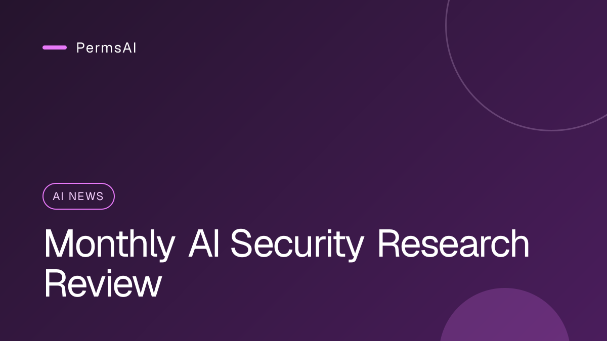 Monthly AI Security Research Review featured image