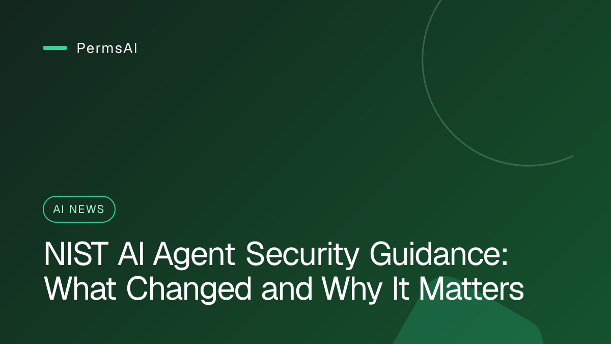 NIST AI Agent Security Guidance: What Changed and Why It Matters featured image